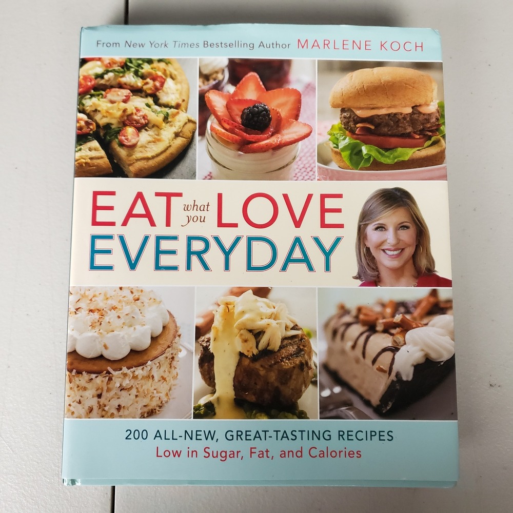 Eat What You Love Everyday Marlene Koch Hardcover Cookbook 200 Healthy Recipes